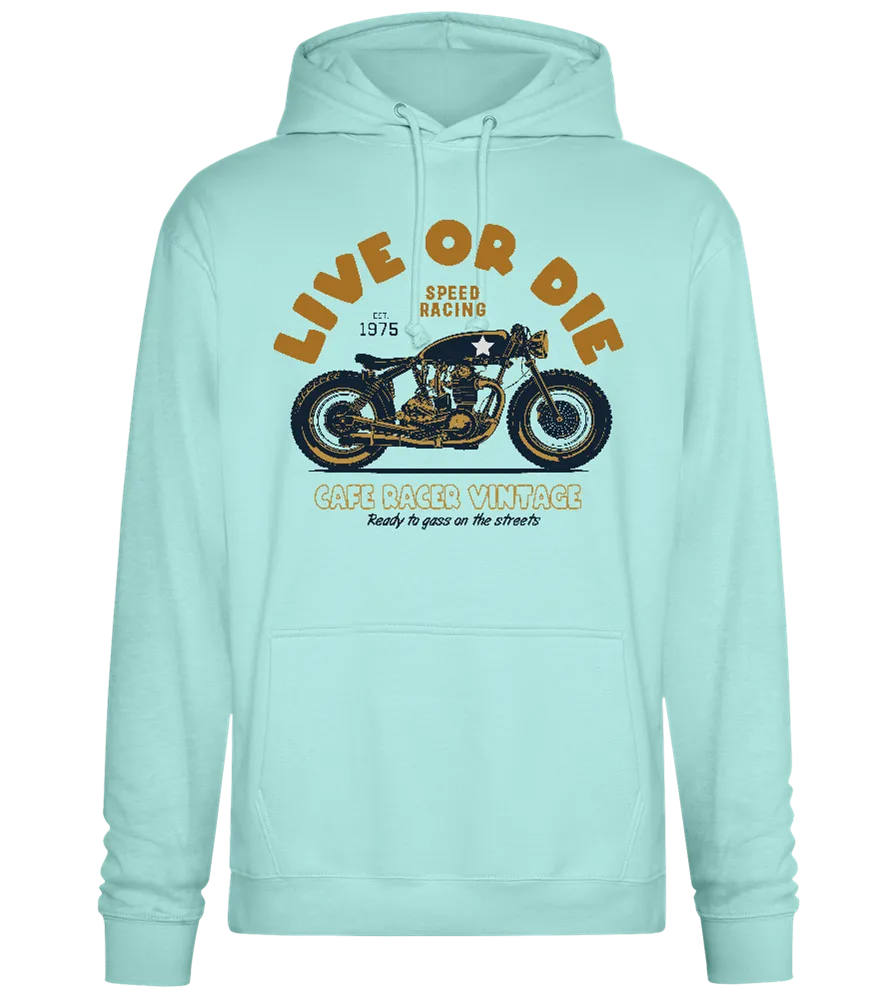 Live or Die Design - Premium Essential Unisex Hoodie