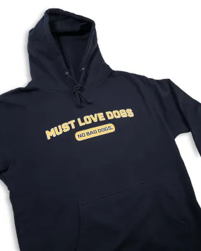 Must Love Dogs Hoodie